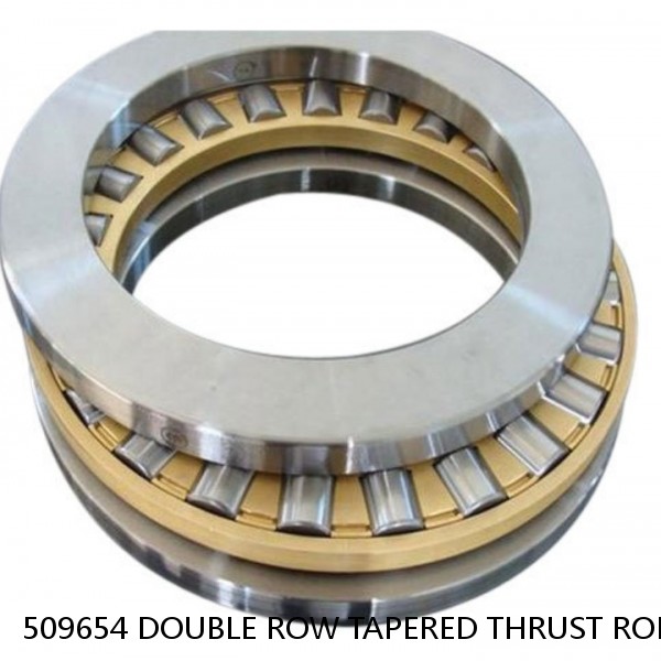509654 DOUBLE ROW TAPERED THRUST ROLLER BEARINGS